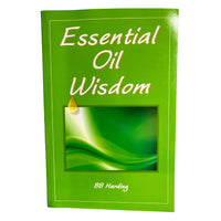 Front Cover of Essential Oil Wisdom Book by B B Harding