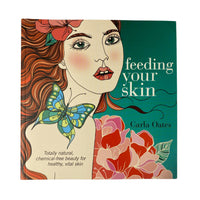 Front Cover of Feeding Your Skin Book by Carla Oates