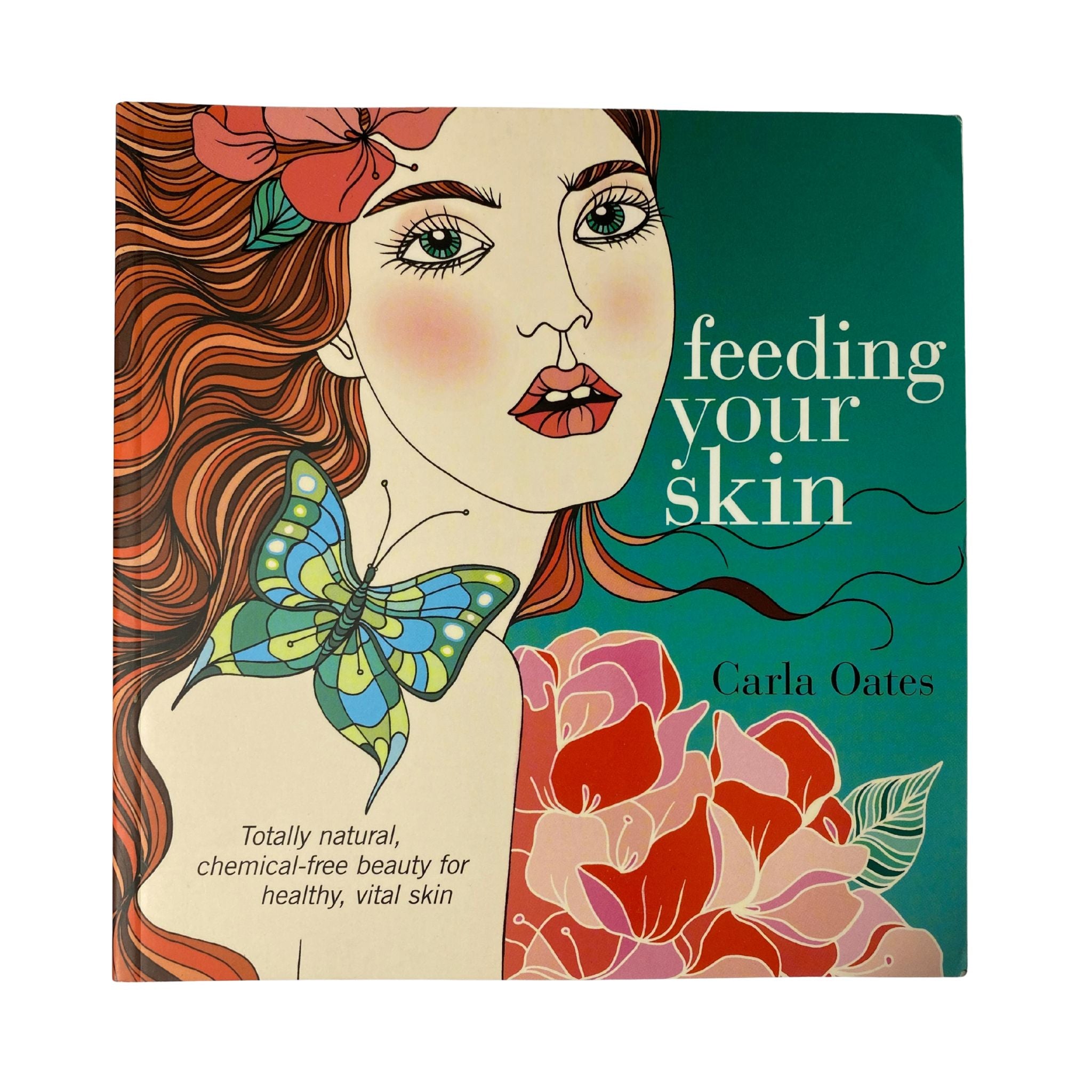 Front Cover of Feeding Your Skin Book by Carla Oates