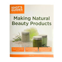 Making Natural Beauty Products (Idiots Guide) – Sally Trew