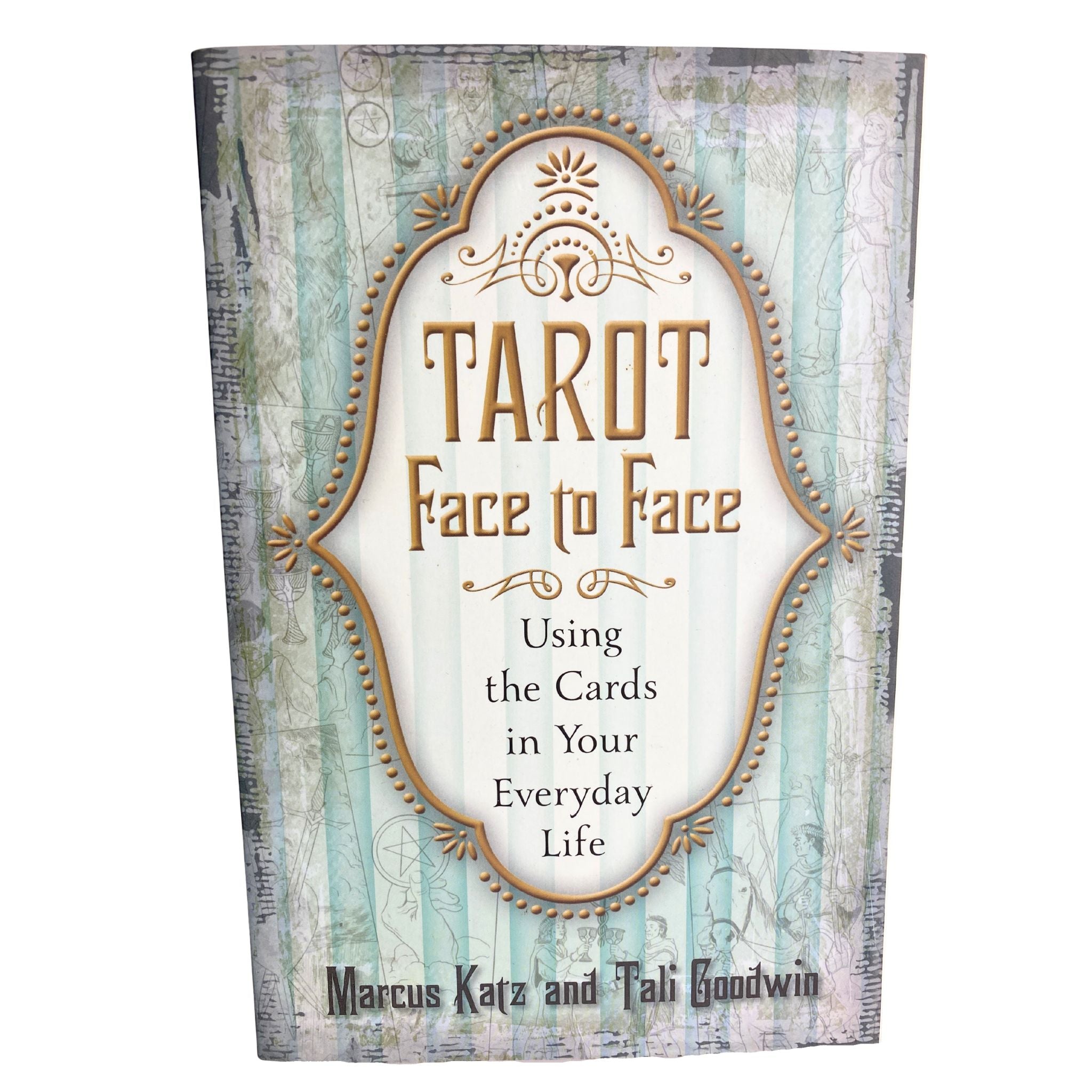 Front Cover of Tarot Face to Face Book by Marcus Katz and Tali Goodwin