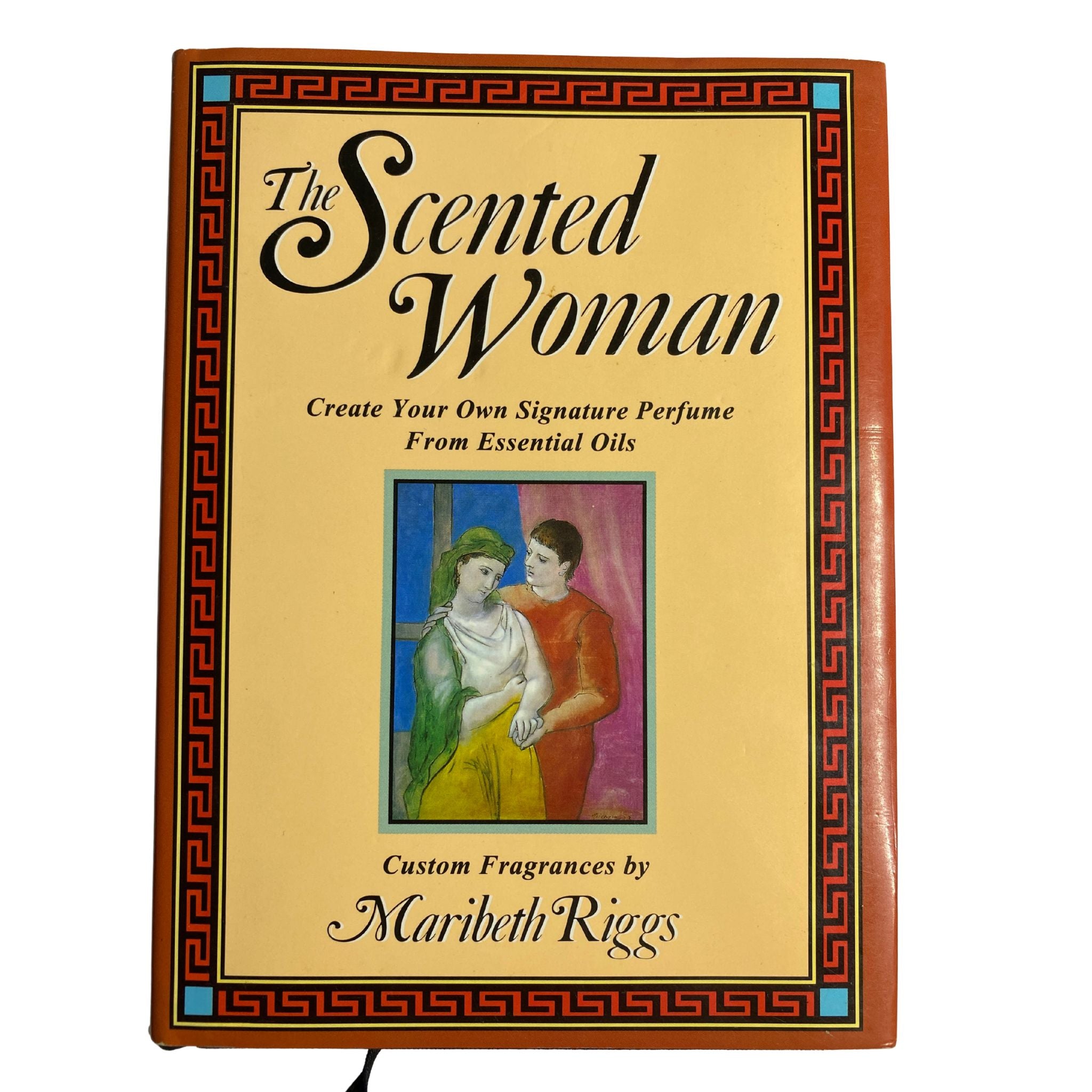  Book Front Cover of  The Scented Woman  by Maribeth Riggs Perfume Making